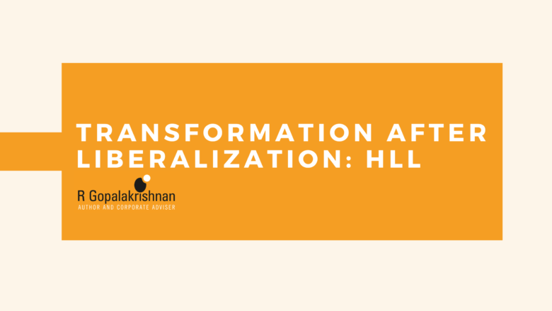 Transformation after liberalization: HLL