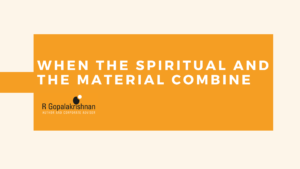 When the Spiritual and the Material combine
