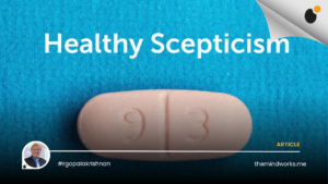 The art of ‘healthy scepticism’
